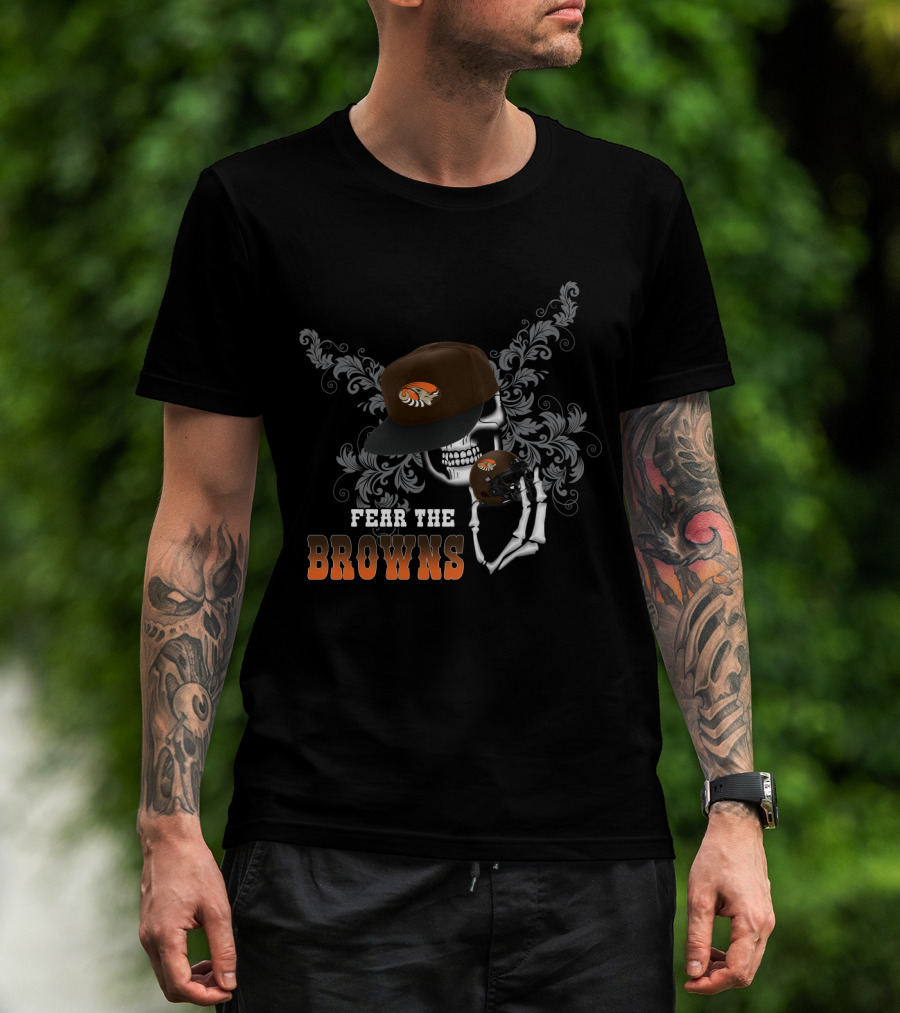 Fear The Cleveland Browns Skull With Helmet And Cap T-Shirt