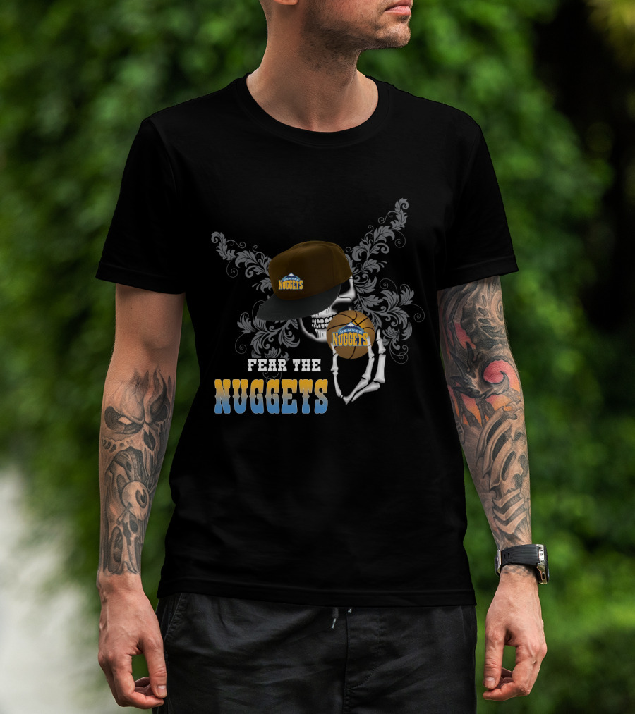 Fear The Nuggets Skull Cap Basketball Fan Tribute T-Shirt
