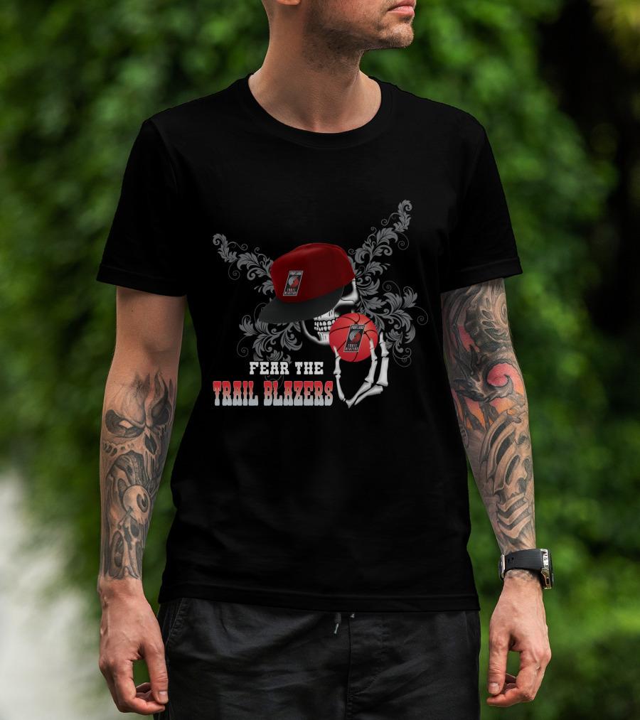 Fear The Trail Blazers Skull With Hat And Basketball T-Shirt