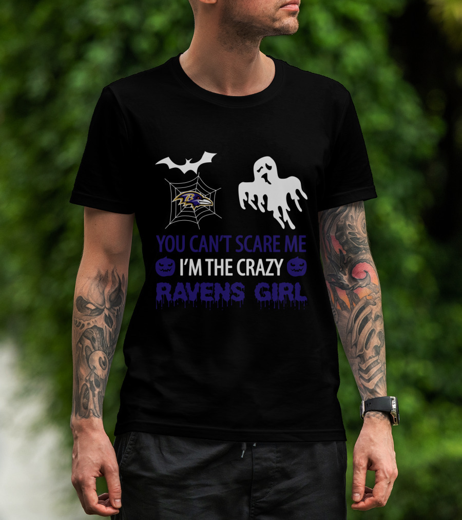 You Can't Scare Me I'm The Crazy Ravens Girl Halloween Baltimore Ravens Ghost Bat Spiderweb T-Shirt