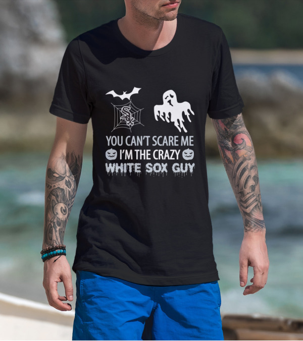 You Can't Scare Me I'm The Crazy White Sox Guy Halloween Ghost And Spiderweb T-Shirt