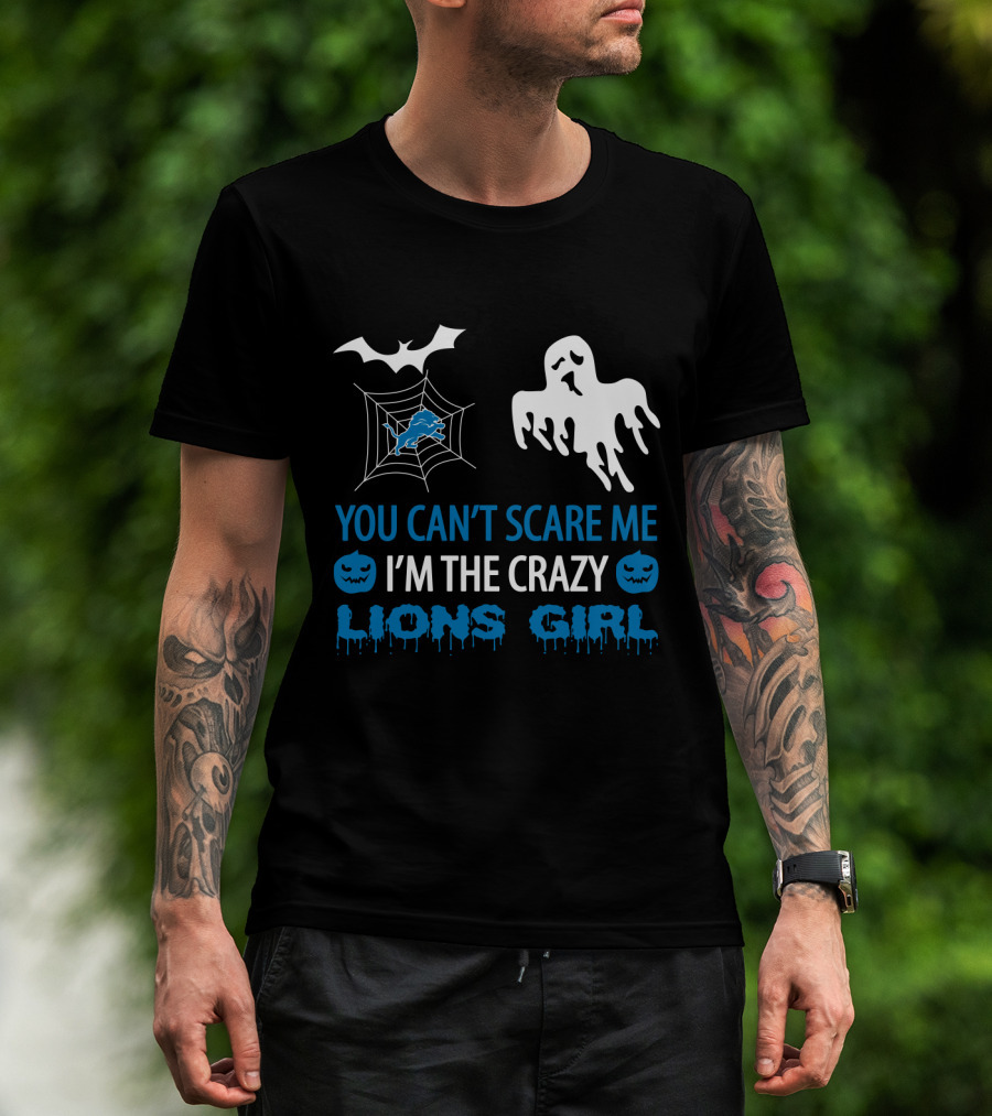 You Can't Scare Me I'm The Crazy Lions Girl Halloween Ghost Bat Spiderweb T-Shirt