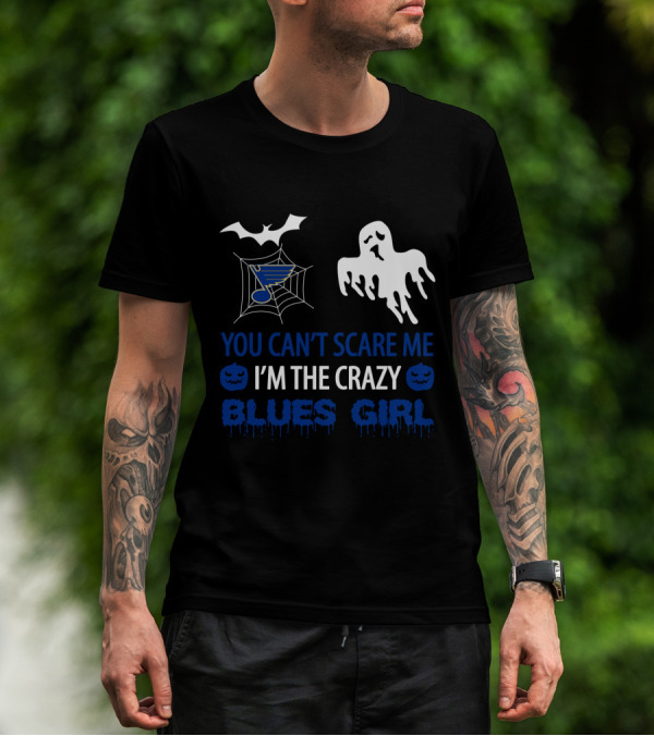 You Can't Scare Me I'm The Crazy St. Louis Blues Girl Halloween Ghost Bat Pumpkin T-Shirt