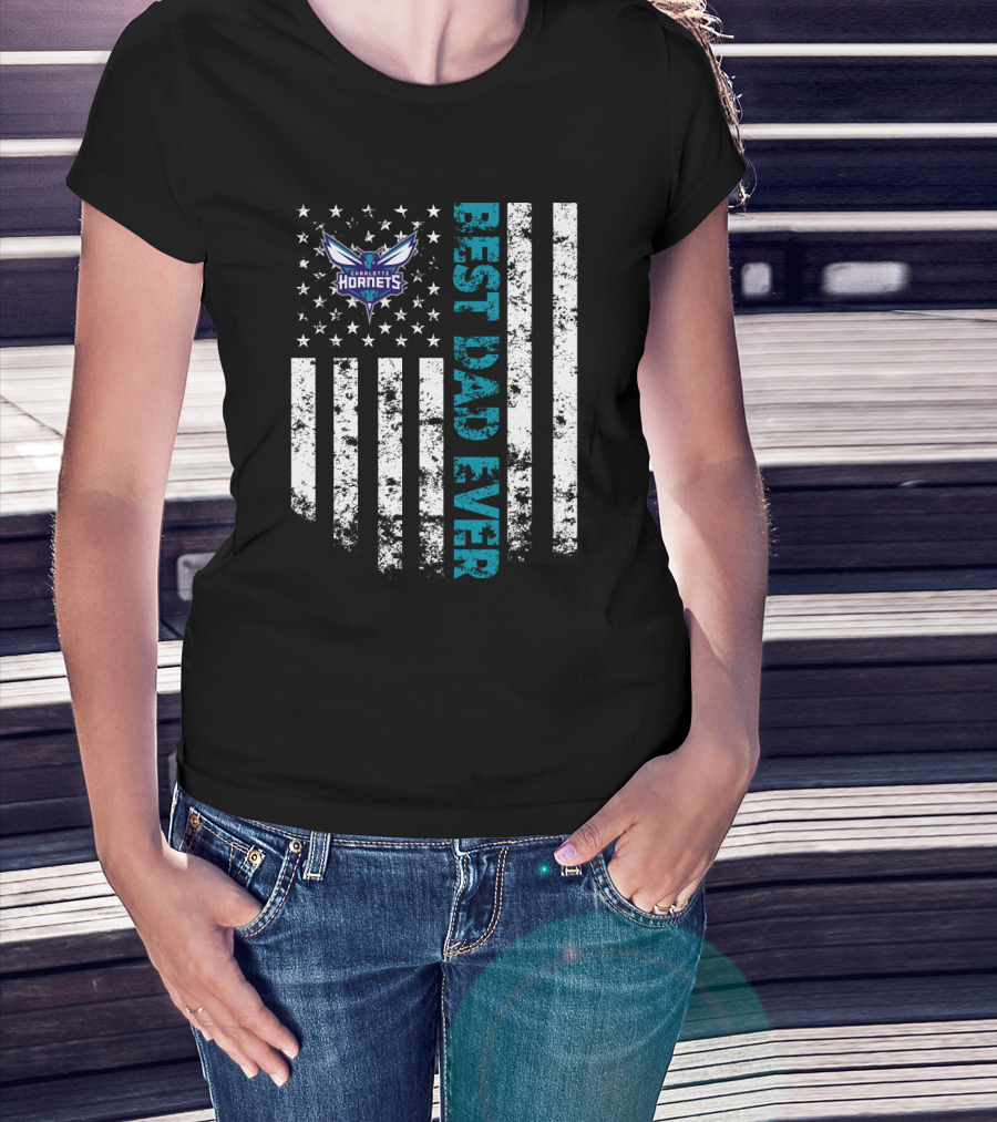 Charlotte Hornets Best Dad Ever With American Flag T-Shirt