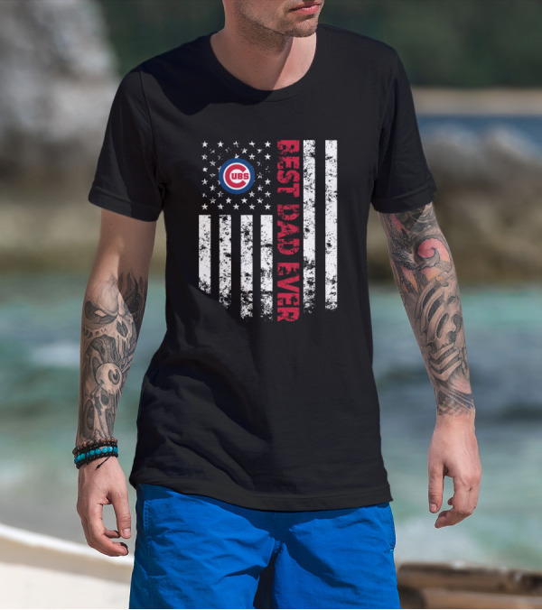 Chicago Cubs Best Dad Ever With Flag T-Shirt