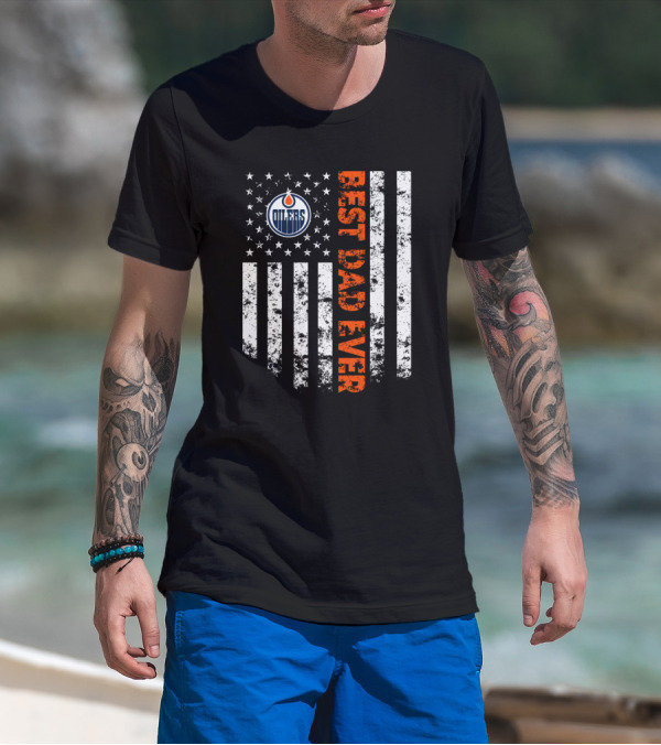 Best Edmonton Oilers Dad Ever American Flag T-Shirt