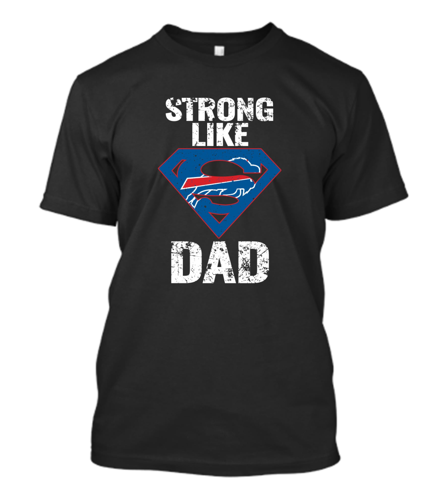 Buffalo Bills Strong Like Super Dad T-Shirt