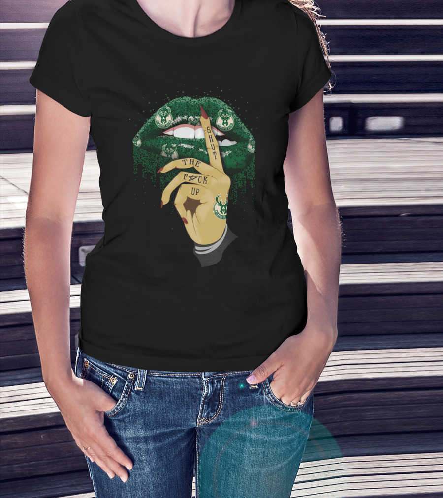 Shut The F⚡Ck Up Lip Milwaukee Bucks Fans T-Shirt