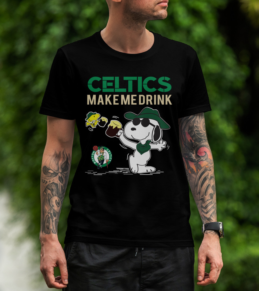 Celtics Make Me Drink Snoopy Boston Celtics Fans T-Shirt