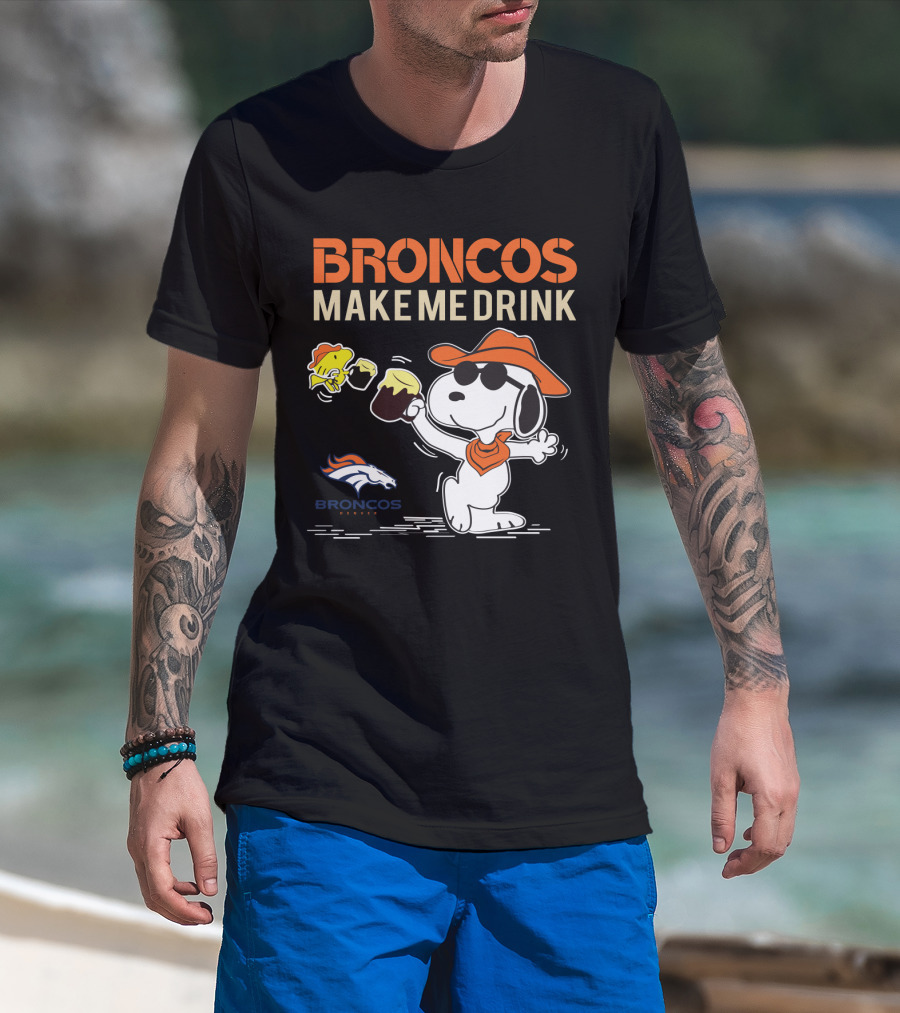 Snoopy Broncos Make Me Drink Denver Broncos Fans T-Shirt