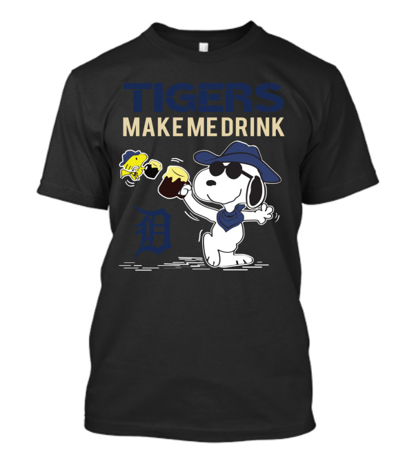 Tigers Make Me Drink Snoopy With Detroit T-Shirt