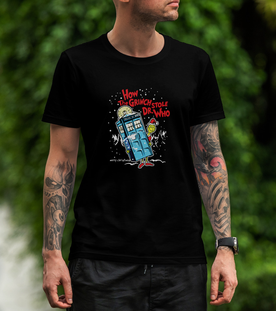 How The Grinch Stole Dr. Who With TARDIS And Merry Christmas Message T-Shirt
