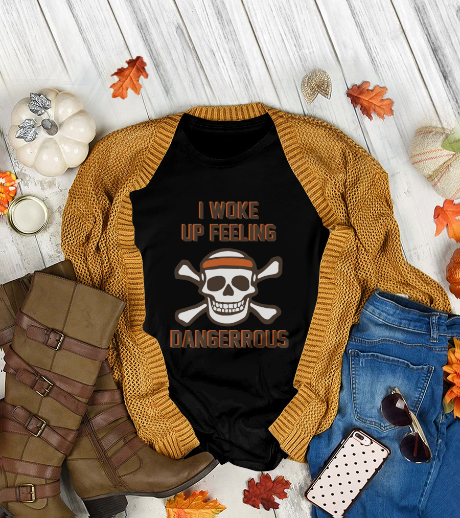 I Woke Up Feeling Dangerous Skull And Crossbones With Headband T-Shirt