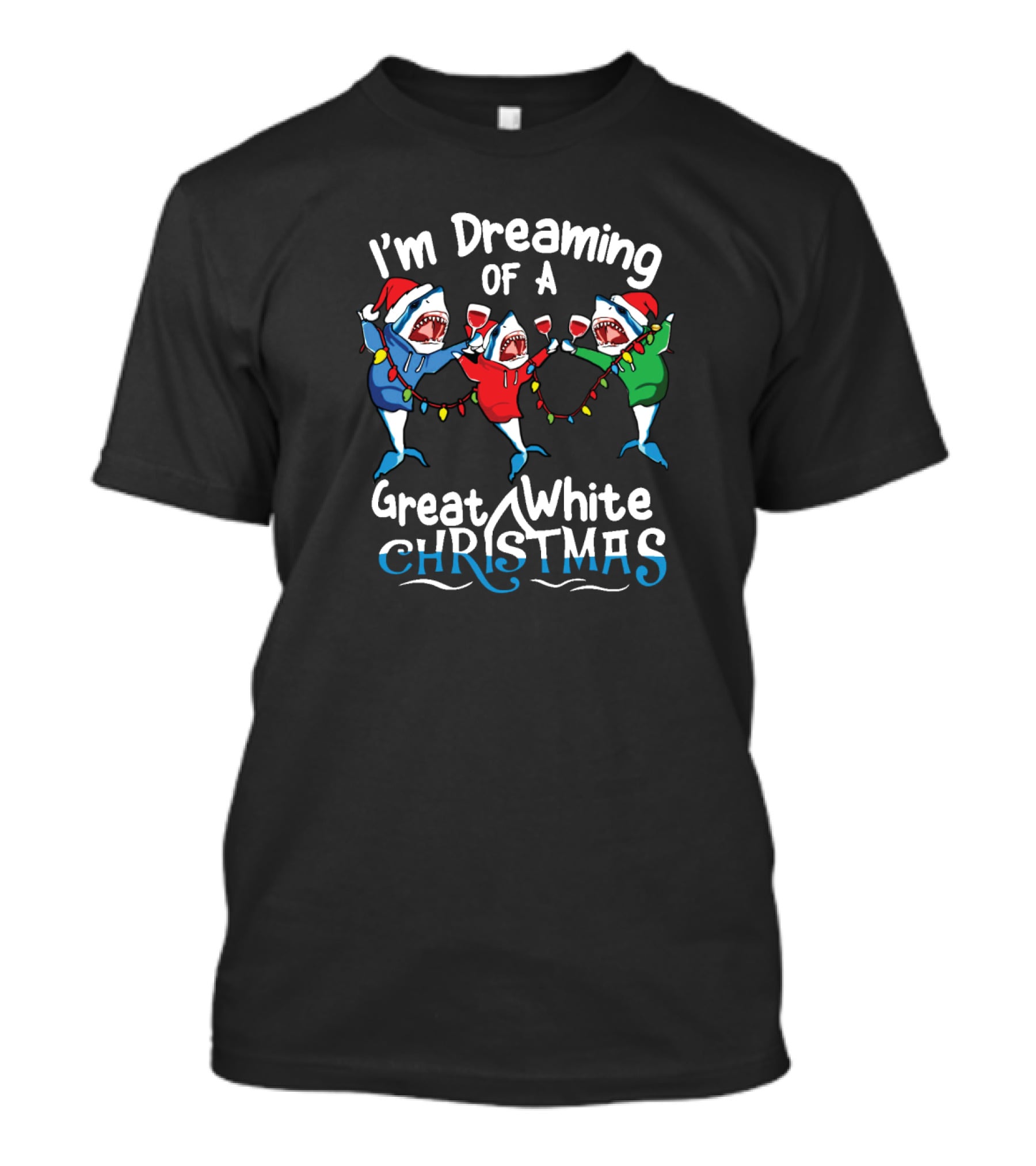 I'm Dreaming Of A Great White Christmas Santa Sharks With Holiday Lights And Wine T-Shirt