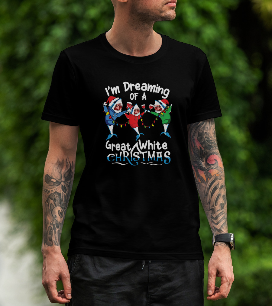 I'm Dreaming Of A Great White Christmas Santa Sharks With Holiday Lights And Wine T-Shirt
