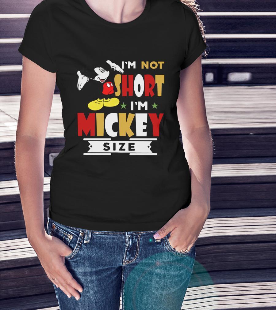 I'm Not Short I'm Mickey Size Disney Mickey Mouse T-Shirt