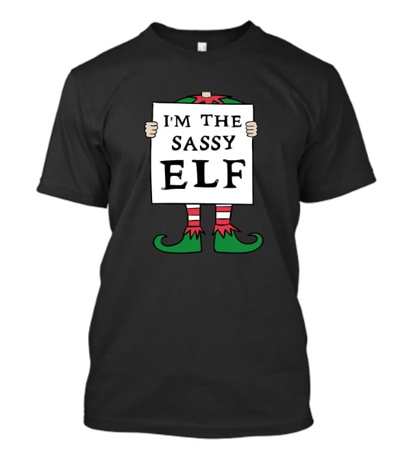 I'm The Sassy Elf Christmas T-Shirt