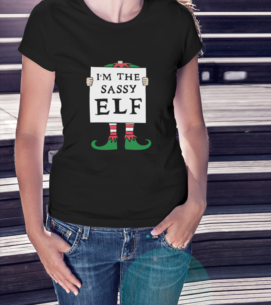 I'm The Sassy Elf Christmas T-Shirt