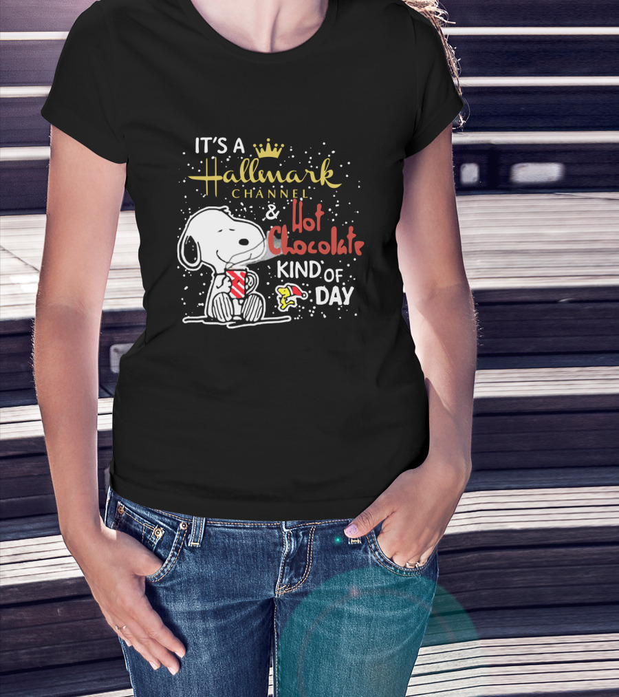 It's A Hallmark Channel & Hot Chocolate Kind Of Day Snoopy T-Shirt