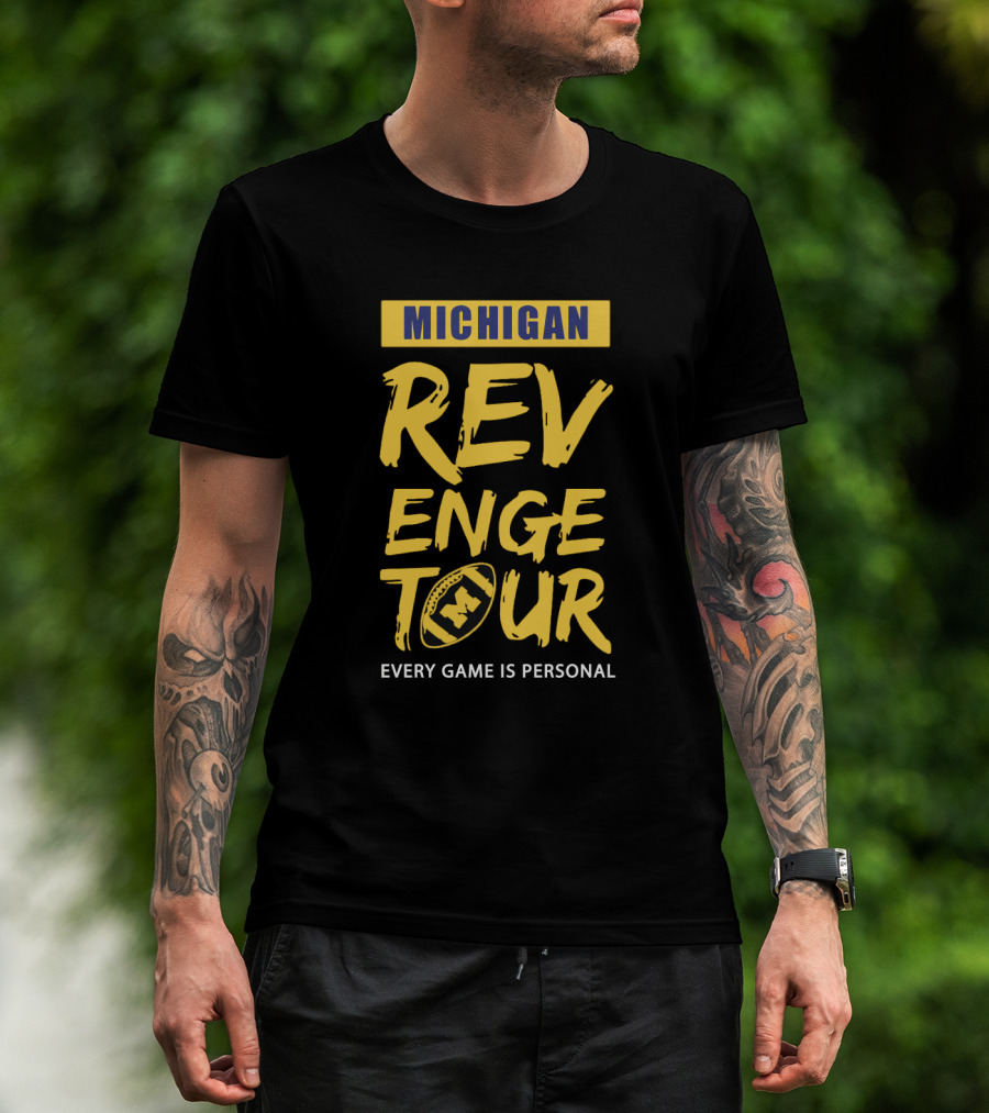 Michigan Revenge Tour Every Game Is Personal Football With M T-Shirt