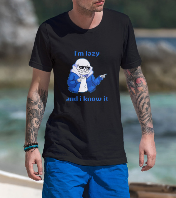 Sans Im Lazy And I Know It Cool Meme Skeleton In Blue Jacket T-Shirt