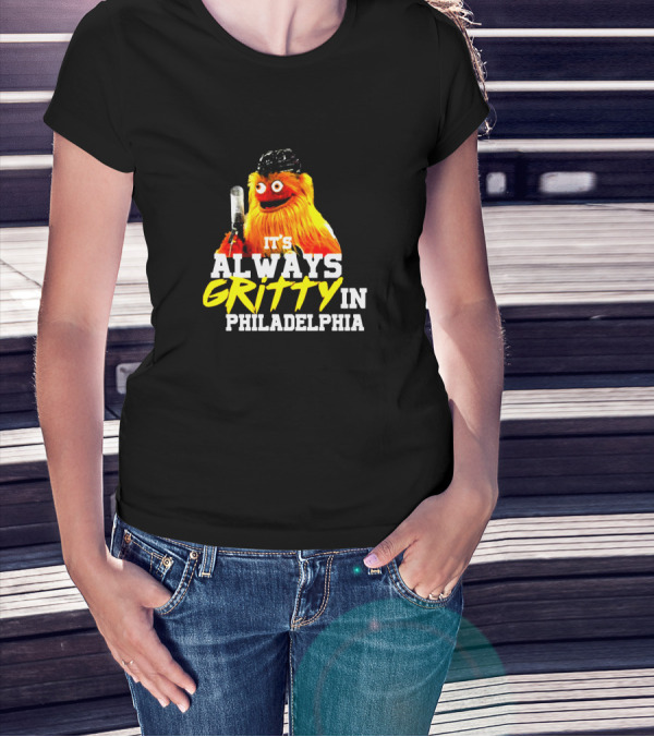 Gritty It's Always Gritty In Philadelphia Iconic Philadelphia Flyers Mascot T-Shirt
