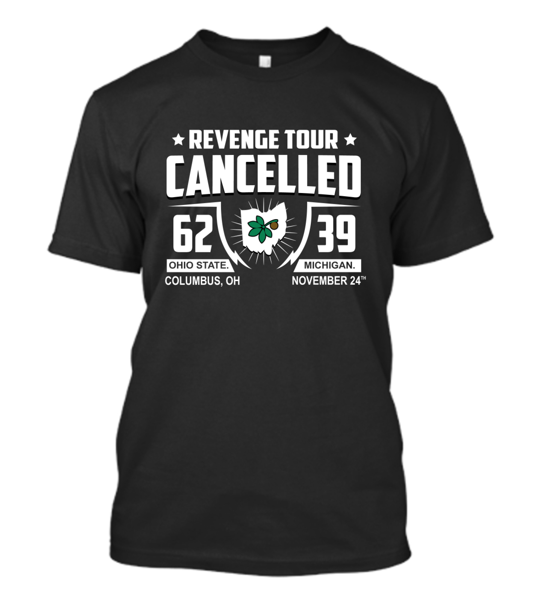 Revenge Tour Cancelled Ohio State Vs Michigan November 24 62-39 Columbus T-Shirt