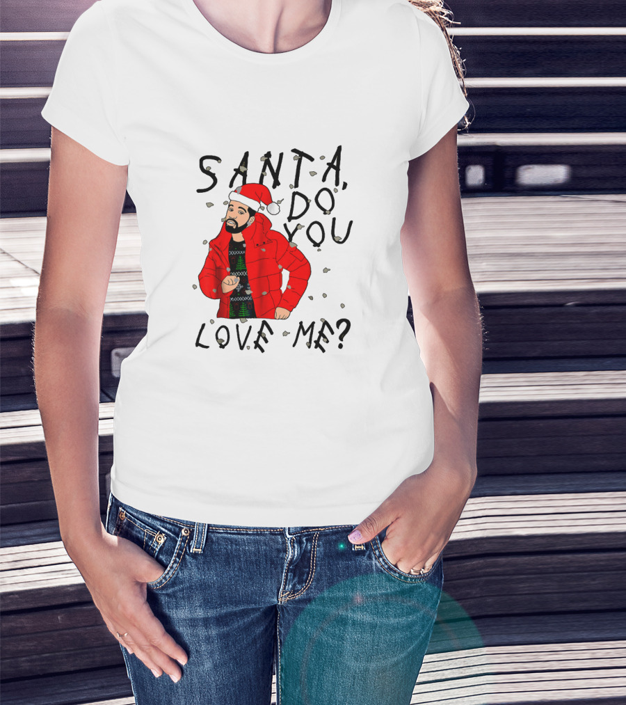 Santa Do You Love Me Festive Red Jacket And Bearded Santa Hat Holiday T-Shirt