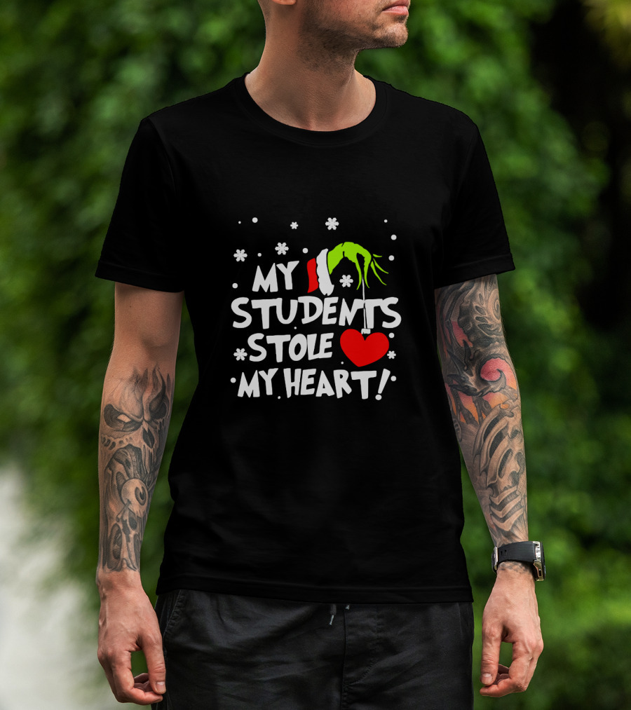 Teacher Grinch My Students Stole My Heart Holiday Santa Hand Snowflakes T-Shirt