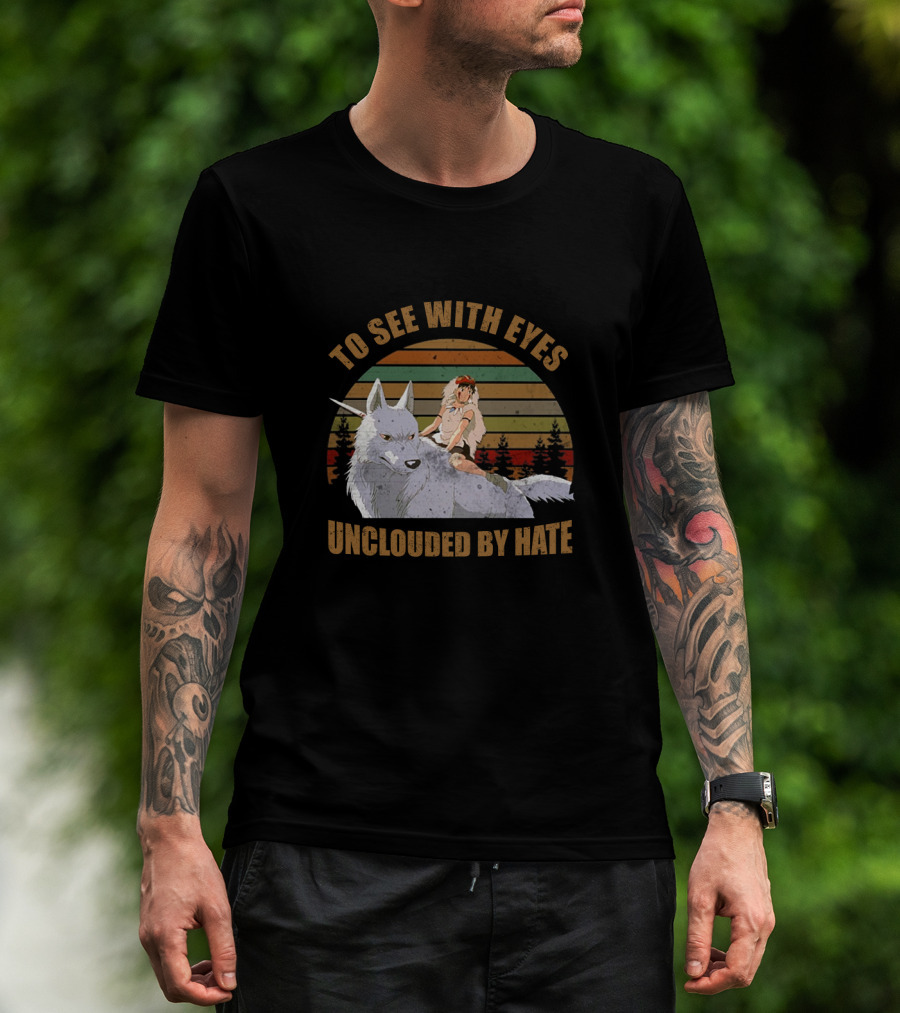 To See With Eyes Unclouded By Hate Princess Mononoke Wolf Companion Vintage Sunset Forest Scene T-Shirt