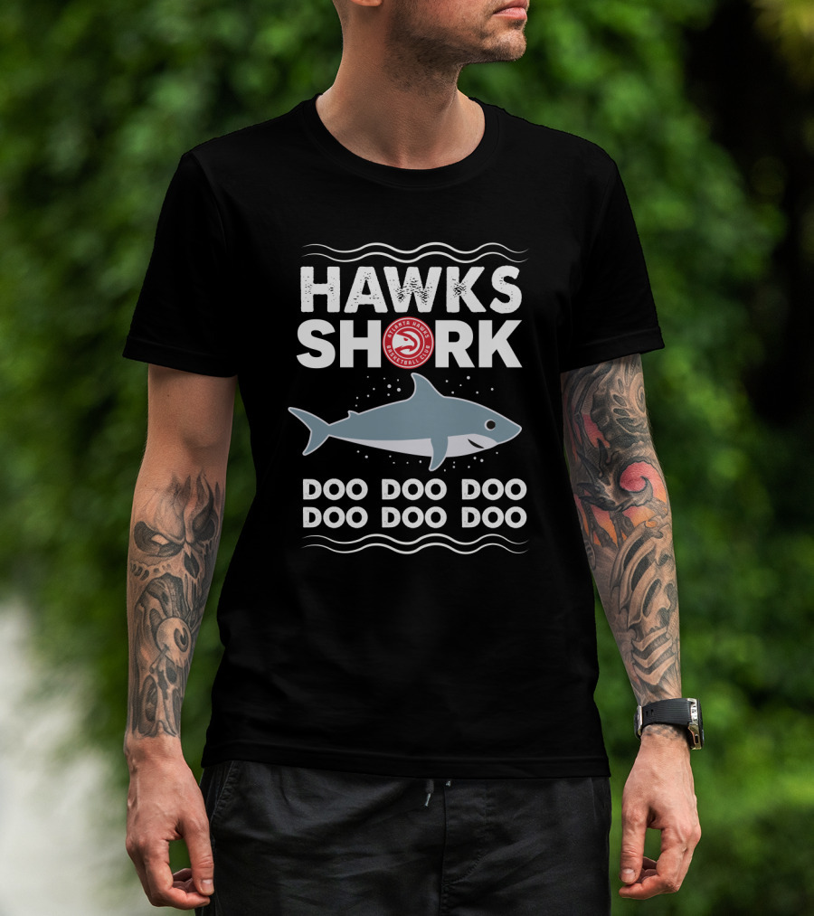 Hawks Shark Doo Doo Doo With Atlanta Basketball Club T-Shirt