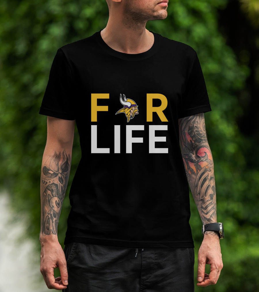 For Life Minnesota Vikings Fan T-Shirt