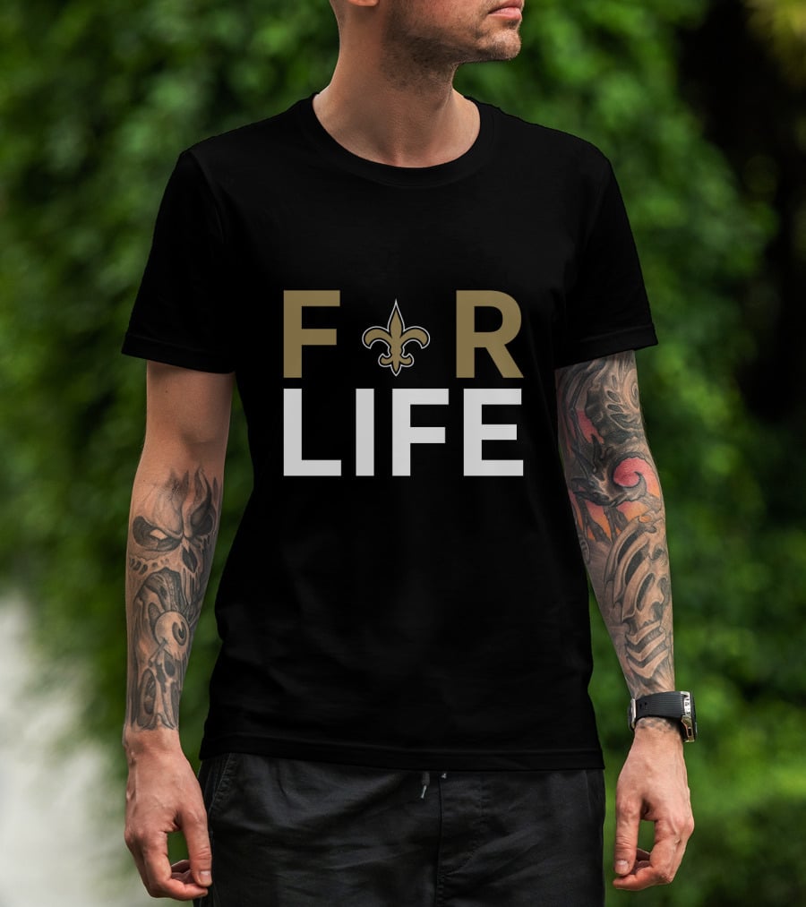 For Life Fleur-De-Lis New Orleans Saints Fans T-Shirt