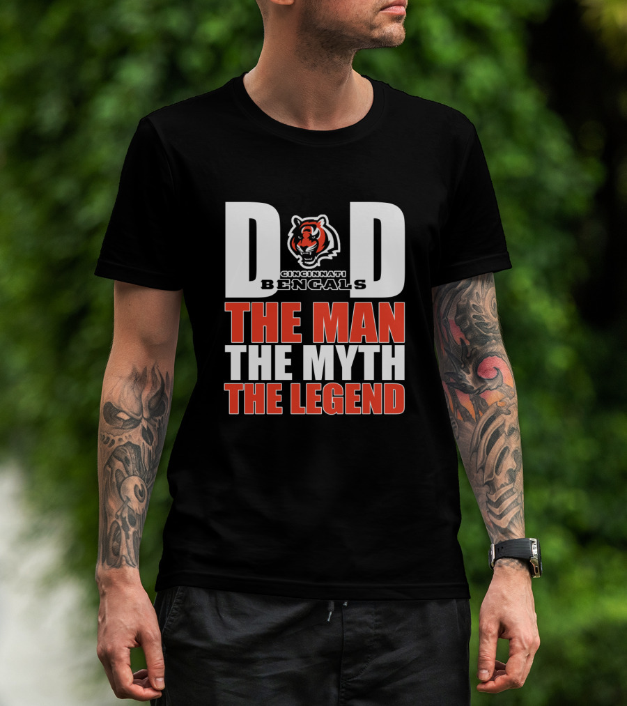 Cincinnati Bengals Dad The Man The Myth The Legend Father's Day Gift T-Shirt