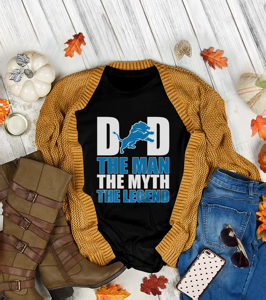 Detroit Lions Dad The Man The Myth The Legend Father's Day Gift T-Shirt