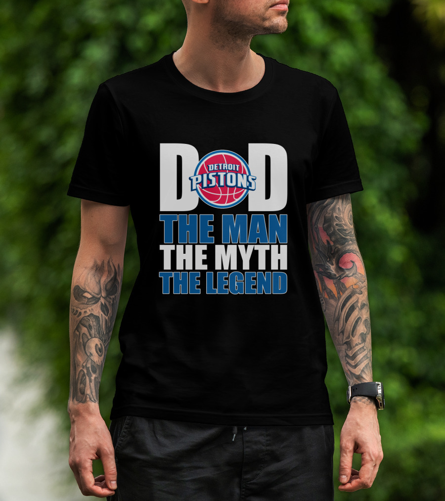 Detroit Pistons Dad The Man The Myth The Legend Father's Day Gift T-Shirt