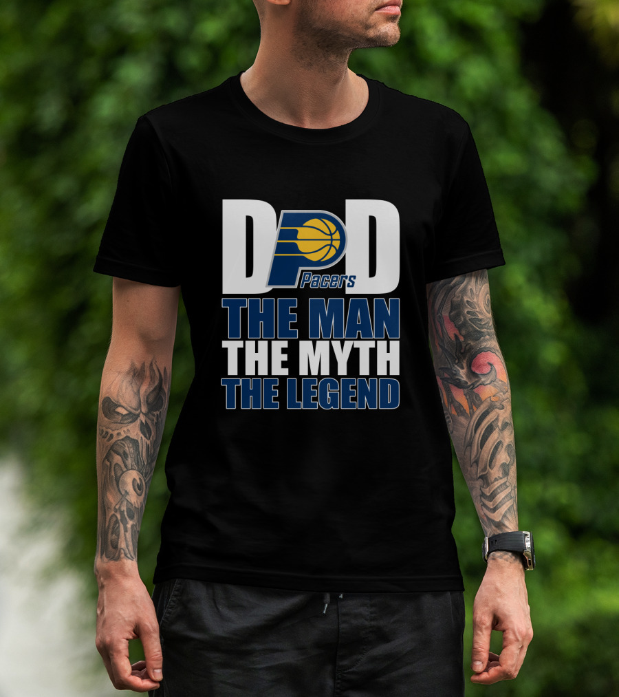 Indiana Pacers Dad The Man The Myth The Legend Father's Day Gift T-Shirt