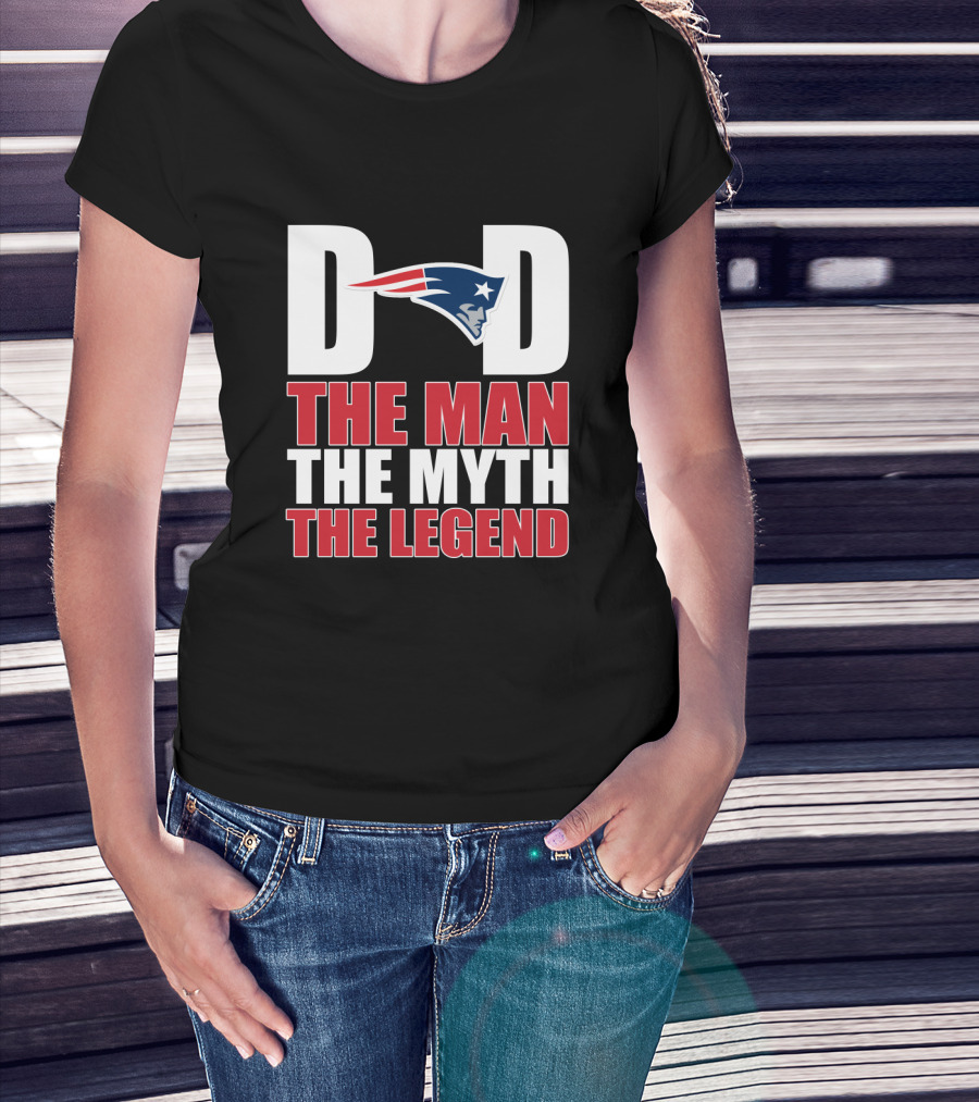 New England Patriots Dad The Man The Myth The Legend Father's Day Gift T-Shirt
