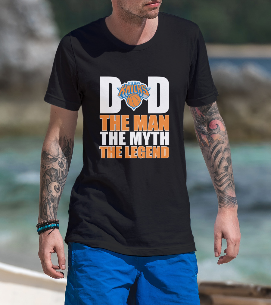 New York Knicks Dad The Man The Myth The Legend Father's Day T-Shirt