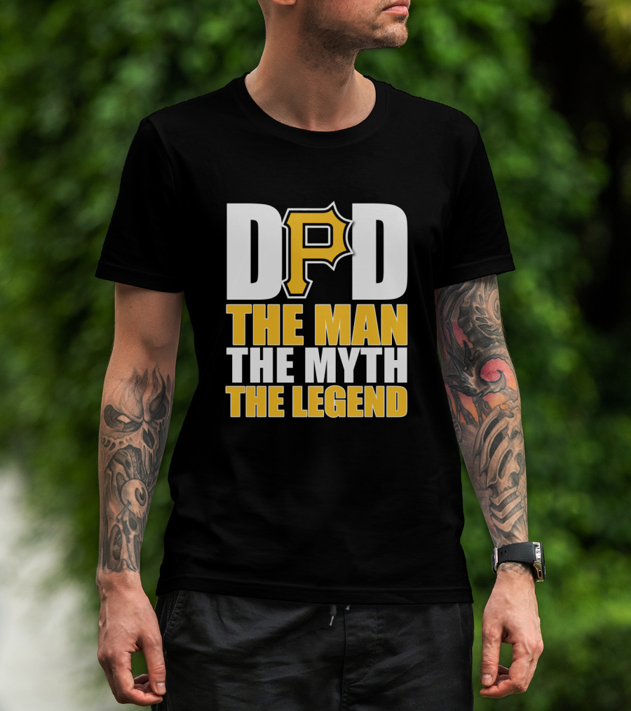 Pittsburgh Pirates Dad The Man The Myth The Legend T-Shirt