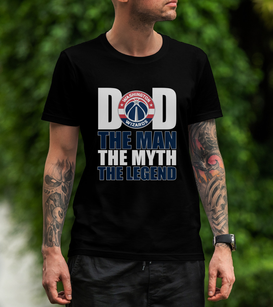 Washington Wizards Dad The Man The Myth The Legend Father's Day T-Shirt