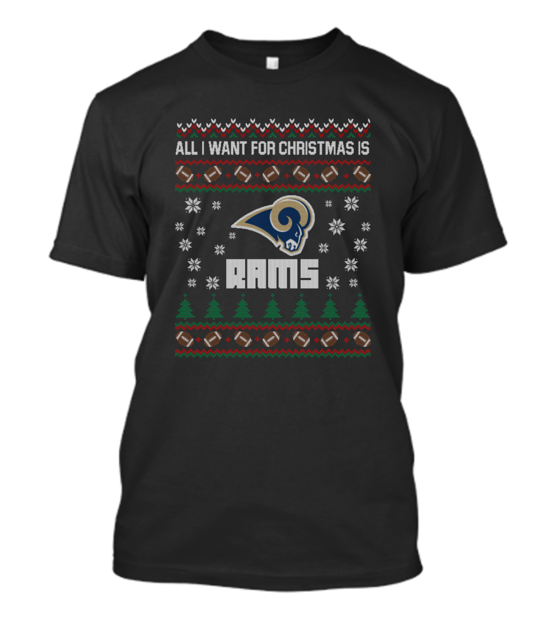 All I Want For Christmas Is Rams Ugly Christmas Los Angeles Fans T-Shirt