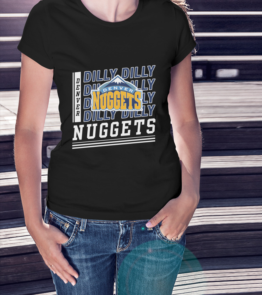Denver Nuggets Dilly Dilly Basketball Team T-Shirt