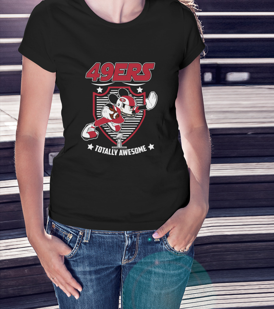 49ers Totally Awesome San Francisco Football Fans T-Shirt