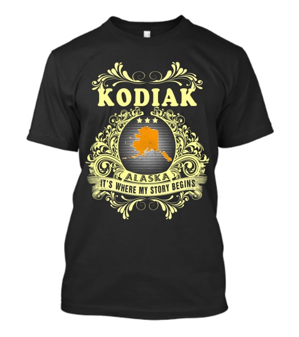 Kodiak Alaska It's Where My Story Begins T-Shirt