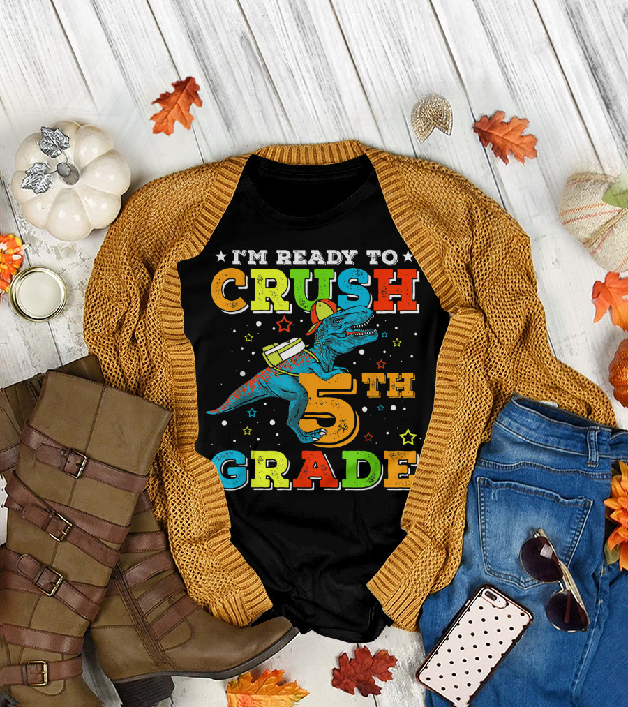 I'M READY TO CRUSH 5TH GRADE Dinosaur Rex Back to School T-Shirt