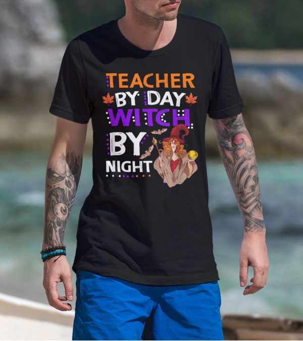 Teacher By Day Witch By Night Halloween Magic Bats Moon T-Shirt