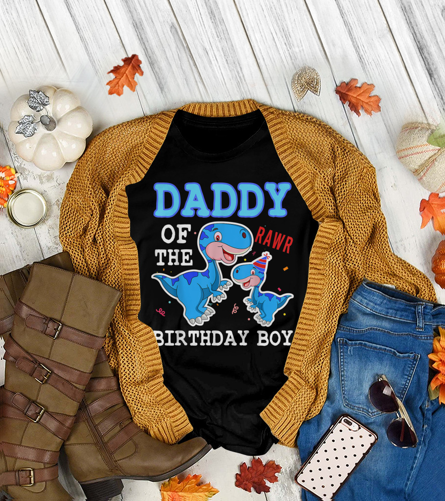 DADDY OF THE BIRTHDAY BOY RAWR T-Shirt