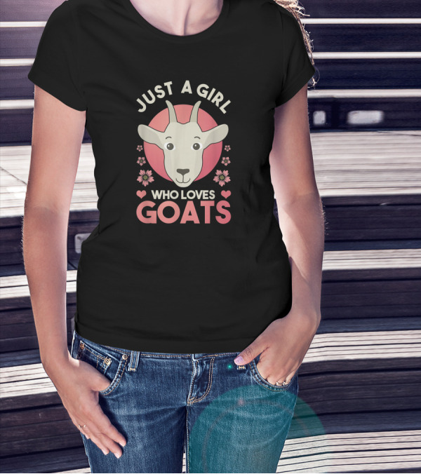 Just A Girl Who Loves Goats Farm Animal Goat Farmer T-Shirt
