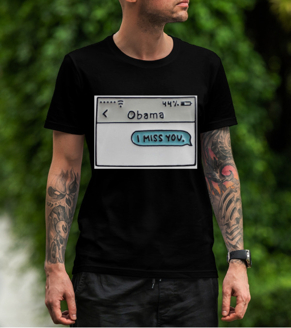 Obama I Miss You Message Bubble T-Shirt